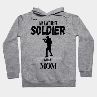 My favorite soldier calls me mom 2 Hoodie